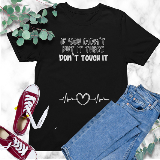 Unisex "Don't Touch" Tee